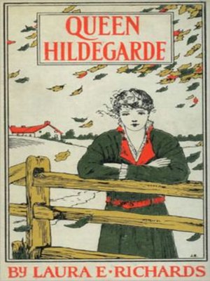 cover image of Queen Hildegarde: A Story for Girls